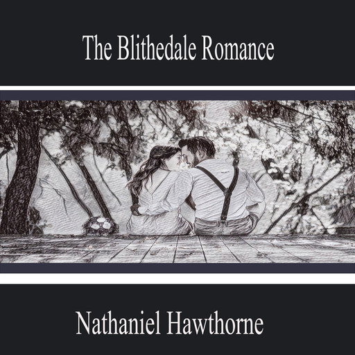 The Blithedale Romance, Nathaniel Hawthorne