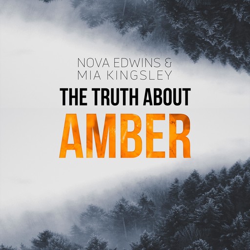The Truth About Amber, Nova Edwins, Mia Kingsley
