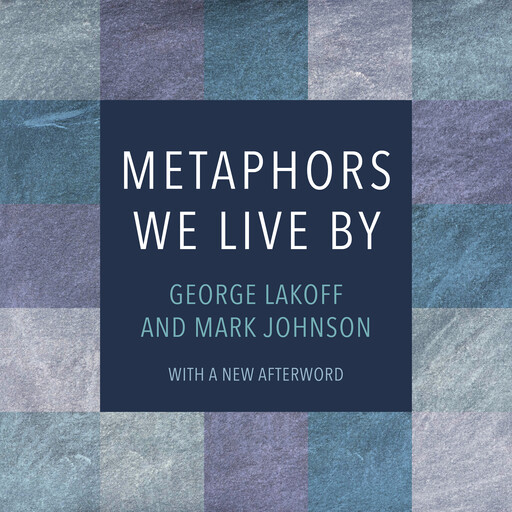 Metaphors We Live By, George Lakoff, Mark Johnson