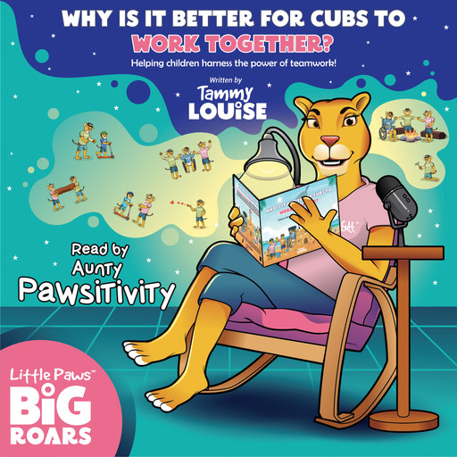 Why is it better for the cubs to work together? Read by Aunty Pawsitivity, Tammy Louise
