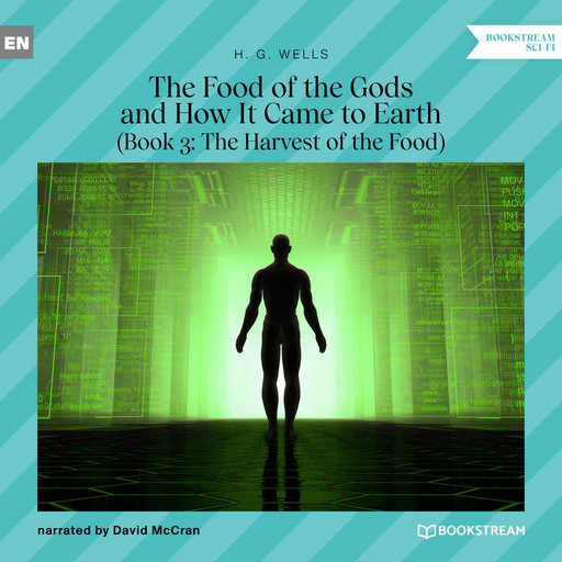 The Food of the Gods and How It Came to Earth, Book 3: The Harvest of the Food (Unabridged), Herbert Wells