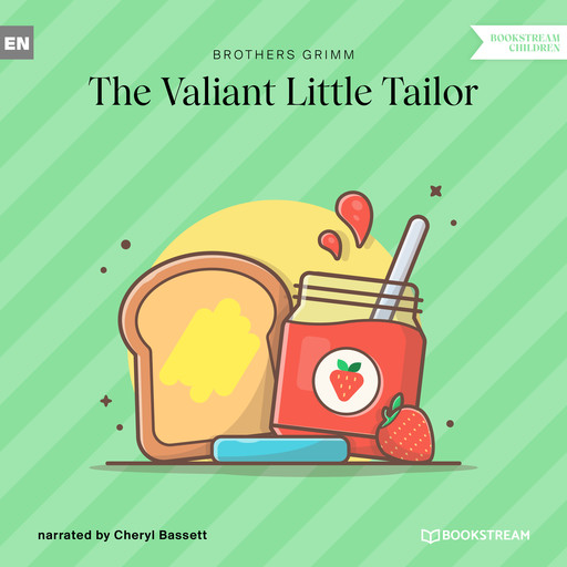 The Valiant Little Tailor (Unabridged), Brothers Grimm