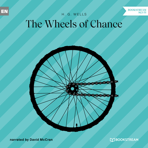 The Wheels of Chance (Unabridged), Herbert Wells
