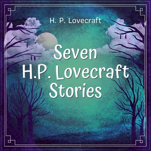 Seven H.P. Lovecraft Stories, Howard Lovecraft