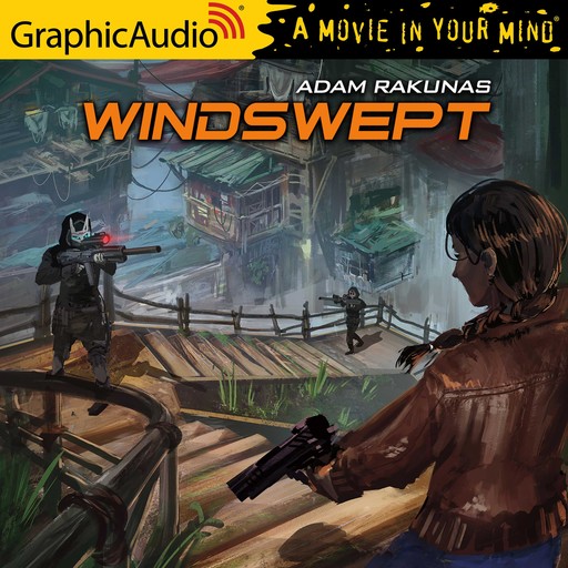 Windswept [Dramatized Adaptation], Adam Rakunas
