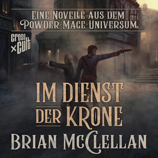 Eine Novelle aus dem Powder-Mage-Universum: Im Dienst der Krone, Brian McClellan
