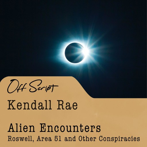 Alien Encounters, Kendall Rae