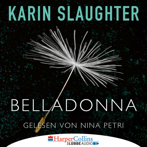 Belladonna - Grant-County-Reihe, Teil 1 (Ungekürzt), Karin Slaughter