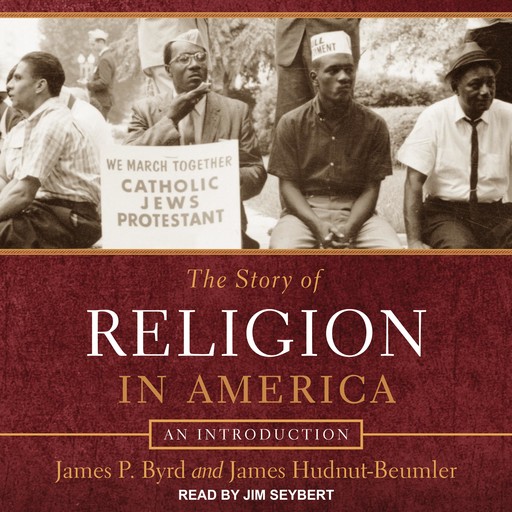 The Story of Religion in America, James Hudnut-Beumler, James P. Byrd