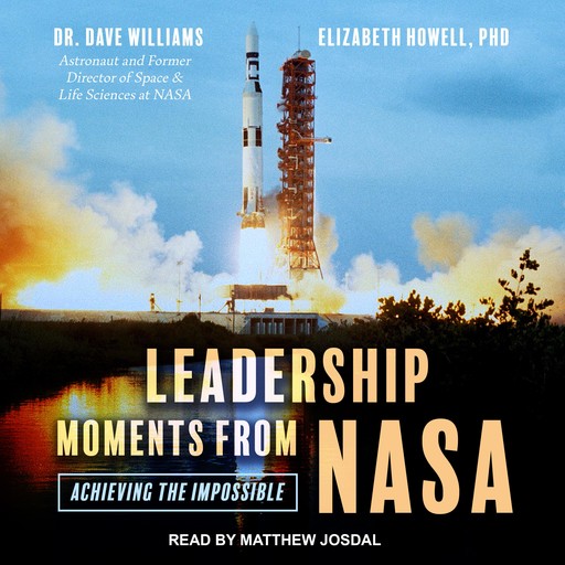 Leadership Moments from NASA, Elizabeth Howell, Dave Williams