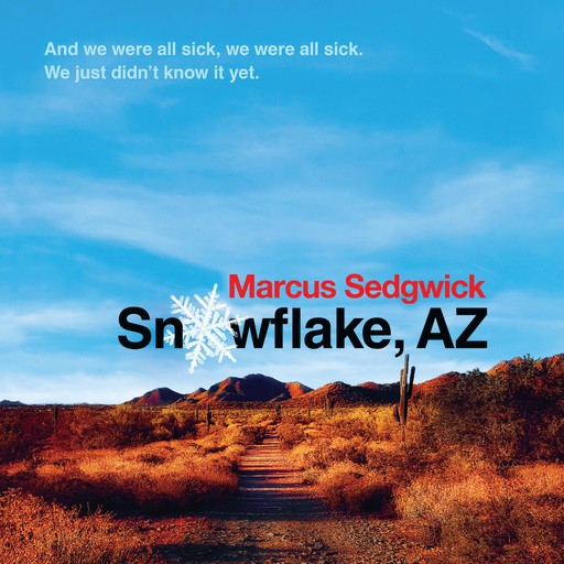 Snowflake, AZ, Marcus Sedgwick