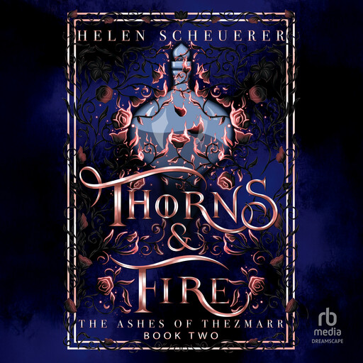 Thorns & Fire, Helen Scheuerer