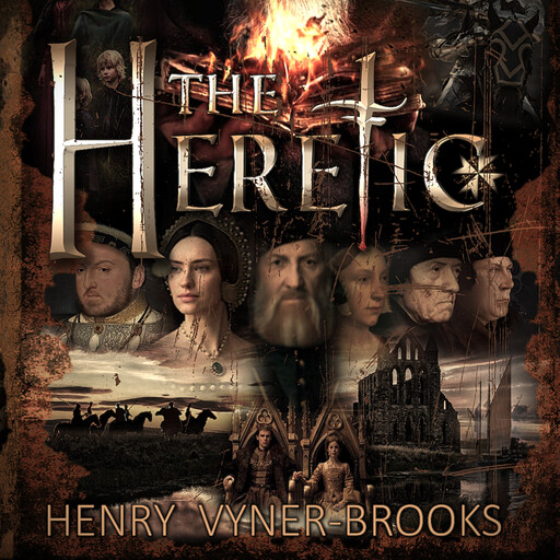 The Heretic, HENRY VYNER-BROOKS