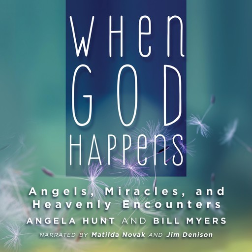 When God Happens, Angela Hunt, Bill Myers
