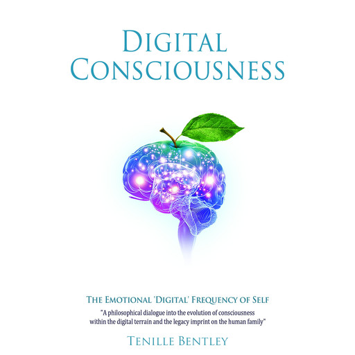 Digital Consciousness, Tenille Bentley