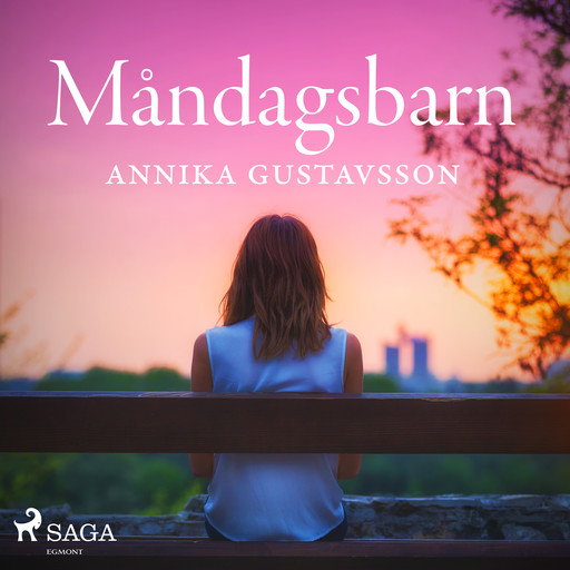 Måndagsbarn, Annika Gustavsson