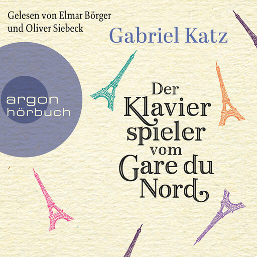 Der Klavierspieler vom Gare du Nord (Ungekürzte Lesung), Gabriel Katz