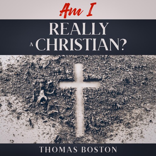 Am I Really a Christian?, Thomas Boston