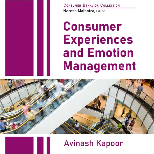 Consumer Experiences and Emotion Management, Avinash Kapoor