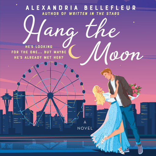 Hang the Moon, Alexandria Bellefleur