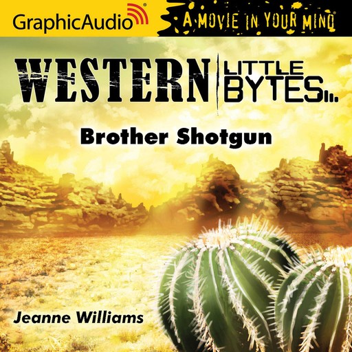 Brother Shotgun [Dramatized Adaptation], Jeanne Williams