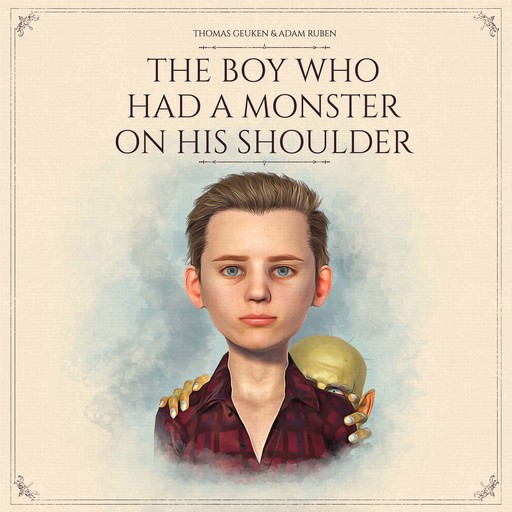 The Boy Who Had A Monster On His Shoulder, Adam Ruben, Thomas Geuken