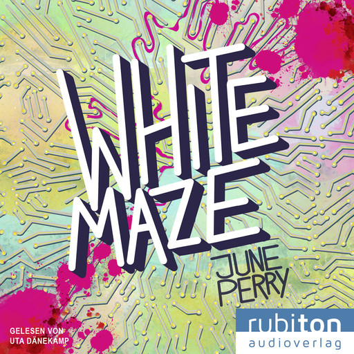 White Maze - Du bist längst mittendrin, June Perry