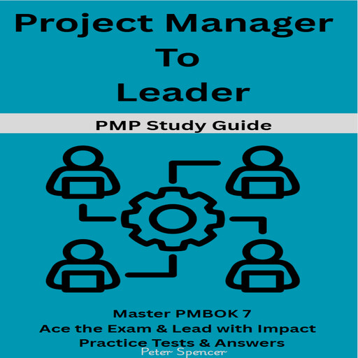 Project Manager to Leader, Peter Spencer