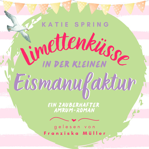 Limettenküsse in der kleinen Eismanufaktur, Katie Spring