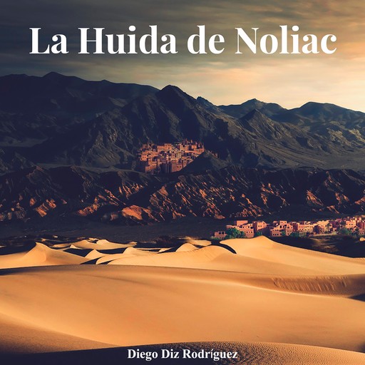 La Huida de Noliac, Diego Rodriguez