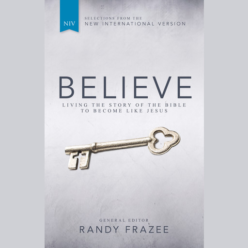Believe Audio Bible Dramatized - New International Version, NIV: Complete Bible, Randy Frazee