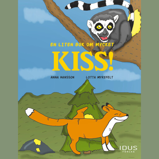 En liten bok om mycket kiss!, Anna Hansson