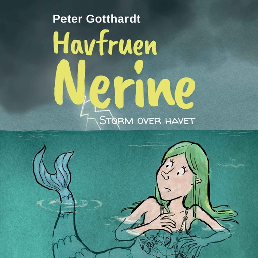 Havfruen Nerine #4: Storm over havet, Peter Gotthardt