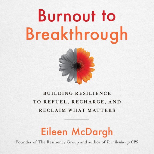 Burnout to Breakthrough, Eileen McDargh