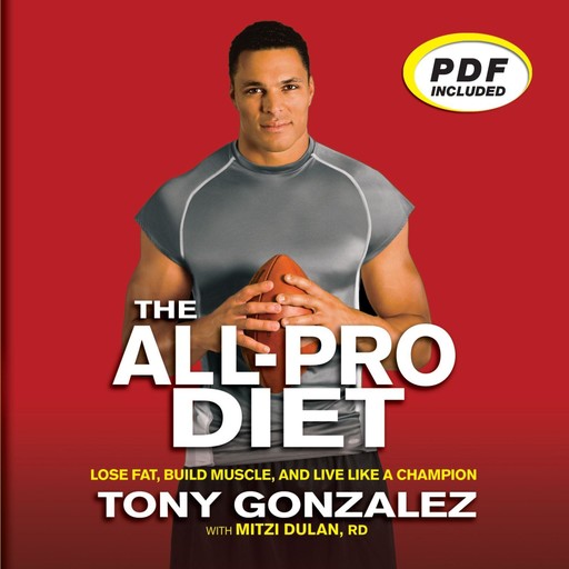 The All-Pro Diet, Tony Gonzalez, Mitzi Dulan RD