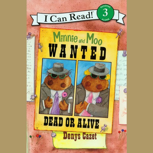 Minnie and Moo Wanted Dead or Alive, Denys Cazet