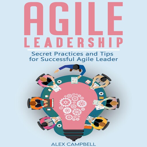 Agile Leadership, Alex Campbell