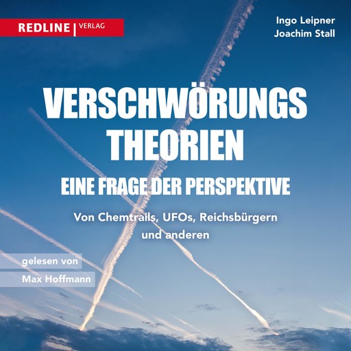 Verschwörungstheorien - eine Frage der Perspektive, Ingo Leipner, Joachim Stall