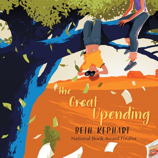 The Great Upending, Beth Kephart