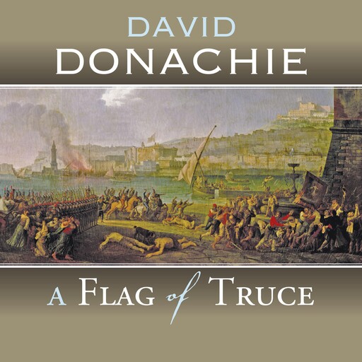A Flag of Truce, David Donachie