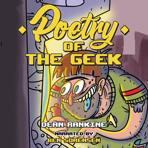 Poetry Of The Geek, Dean Rankine