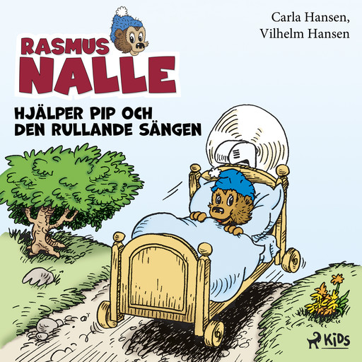 Rasmus Nalle hjälper Pip och Den rullande sängen, Carla Hansen, Vilhelm Hansen