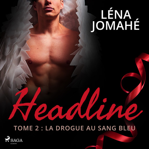 Headline - Tome 2 : La drogue au sang bleu, Léna Jomahé