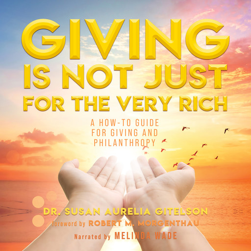 Giving Is Not Just For The Very Rich, Susan Aurelia Gitelson