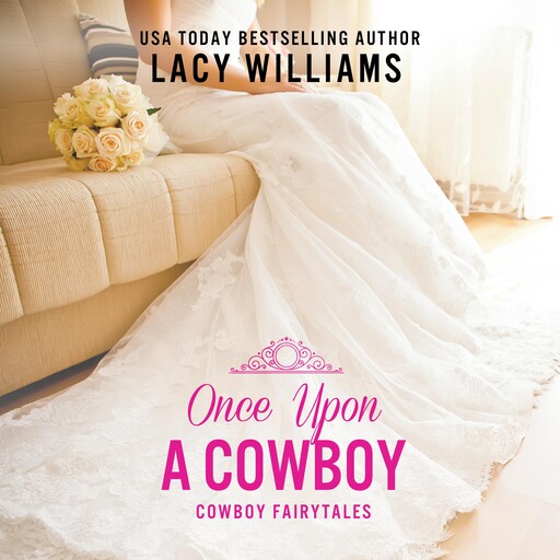 Once Upon a Cowboy, Lacy Williams