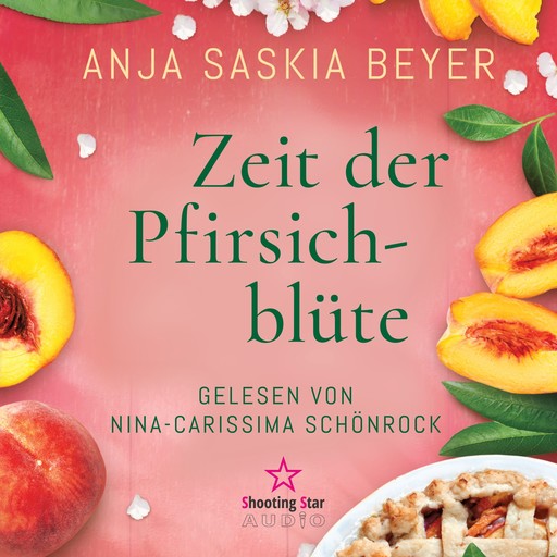 Zeit der Pfirsichblüte (Ungekürzt), Anja Saskia Beyer