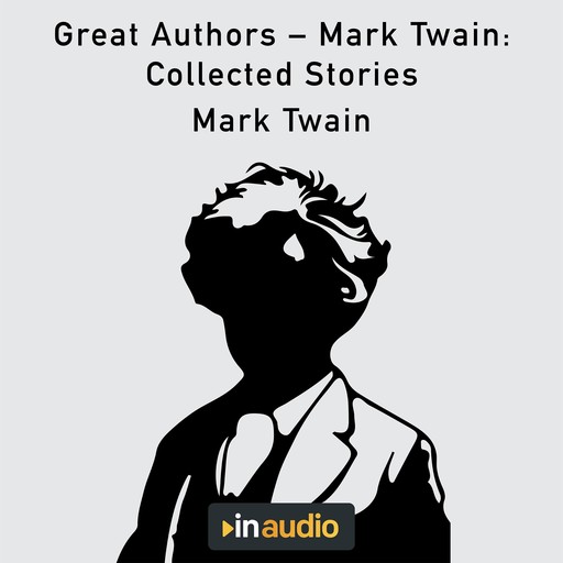 Great Authors – Mark Twain: Collected Stories, Mark Twain