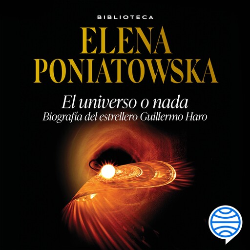 El universo o nada, Elena Poniatowska
