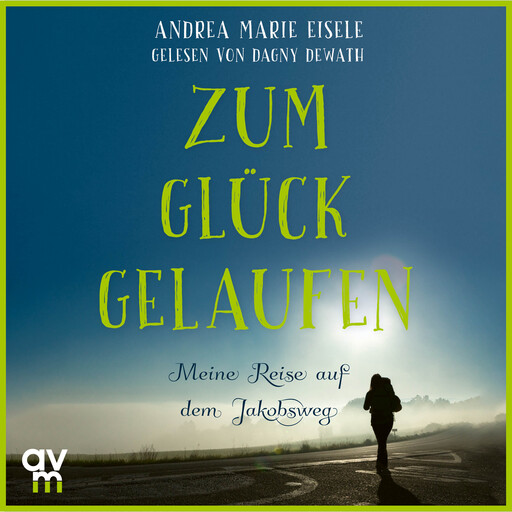 Zum Glück gelaufen, Andrea Marie Eisele