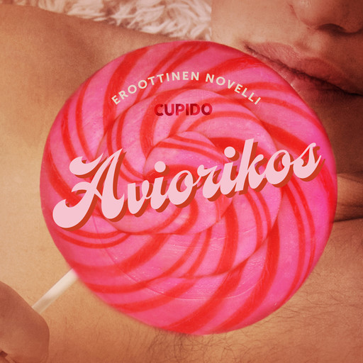 Aviorikos – eroottinen novelli, Cupido